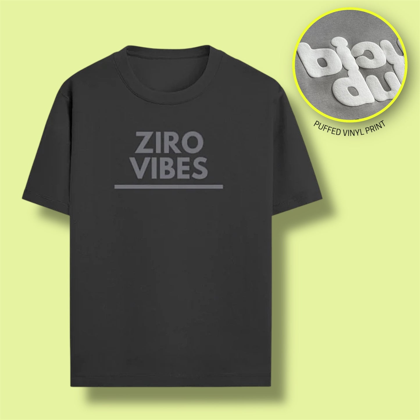 ‘ZIRO VIBES’ Standard Puffed Print Regular fit Tee